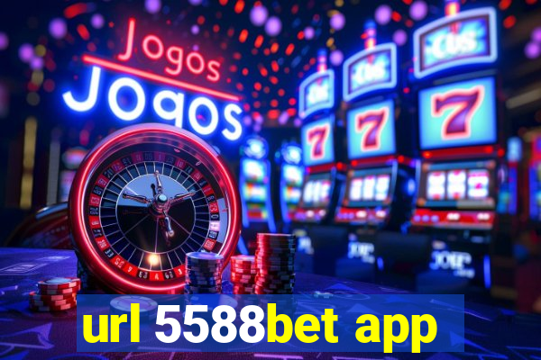 url 5588bet app